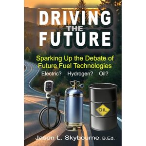 Skybourne, Jason L. Driving the Future: The Transition from EV to H2V, Electric, Hydrogen or Both? The hydrogen revolution is upon the world but the disasters of the past are haunting. (Future Featured) Skybourne, Jason L. Driving the Future: The Transition from EV to H2V, Electric, Hydrogen or Both? The hydrogen revolution is upon the world but the disasters of the past are haunting. (Future Featured)