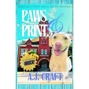 Craft Paws & Prints: An Animal Rescue Cozy Mystery Story Starring Real Shelter Animal Fur Heroes (Bradford County Animal Shelter Mini Series) Craft Paws & Prints: An Animal Rescue Cozy Mystery Story Starring Real Shelter Animal Fur Heroes (Bradford County Animal Shelter Mini Series)