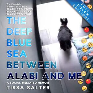 Salter, Tissa The Deep Blue Sea Between Alabi and Me: A Social-Mediated Memoir Salter, Tissa The Deep Blue Sea Between Alabi and Me: A Social-Mediated Memoir