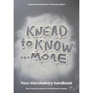 Young, Chris Knead to Know...more: Your microbakery handbook Young, Chris Knead to Know...more: Your microbakery handbook