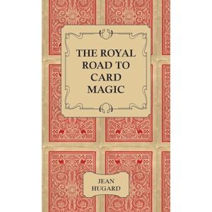 Hugard, Jean The Royal Road to Card Magic Hugard, Jean The Royal Road to Card Magic