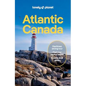 Rhyno, Darcy Lonely Planet Atlantic Canada: Nova Scotia, New Brunswick, Prince Edward Island & Newfoundland & Labrador (Travel Guide) Rhyno, Darcy Lonely Planet Atlantic Canada: Nova Scotia, New Brunswick, Prince Edward Island & Newfoundland & Labrador (Travel Guide)