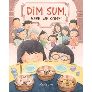 Lam, Maple Dim Sum, Here We Come! Lam, Maple Dim Sum, Here We Come!