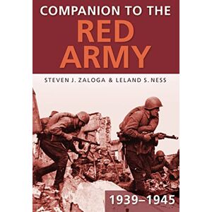 Zaloga, Steven J. Companion to the Red Army 1939-1945 Zaloga, Steven J. Companion to the Red Army 1939-1945