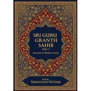 Revealed to Prophet Nanak Sri Guru Granth Sahib: Vepra Monumentale. Botim për Koleksionistë dhe Entuziastë Shpirtërorë Tekst i Shenjtë në Shqip Book translated into Albanian Revealed to Prophet Nanak Sri Guru Granth Sahib: Vepra Monumentale. Botim për Koleksionistë dhe Entuziastë Shpirtërorë Tekst i Shenjtë në Shqip Book translated into Albanian