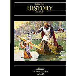 Various The History of England to 1485: The Historians' History of the World Volume 18 Various The History of England to 1485: The Historians' History of the World Volume 18