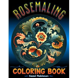 Mableson, Hazel Rosemaling Coloring Book Mableson, Hazel Rosemaling Coloring Book