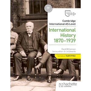 Williamson, David Cambridge International AS Level: International History 1870-1939 Williamson, David Cambridge International AS Level: International History 1870-1939