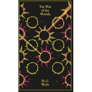 Wells, H. G. The War of the Worlds (Penguin Clothbound Classics) Wells, H. G. The War of the Worlds (Penguin Clothbound Classics)