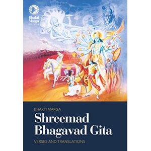 Marga, Bhakti Shreemad Bhagavad Gita Verses and Translations Marga, Bhakti Shreemad Bhagavad Gita Verses and Translations