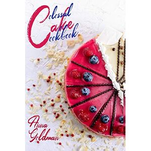 Goldman, Anna The Complete Cookie Cookbook:: 155 Cookie Recipes to Bake at Home, with Love!: 2 (Baking Cookbook) Goldman, Anna The Complete Cookie Cookbook:: 155 Cookie Recipes to Bake at Home, with Love!: 2 (Baking Cookbook)