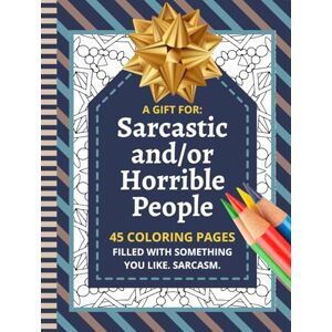Books, Off To Work We Go A Gift For: Sarcastic And/Or Horrible People: Hardcover / 45 Coloring Pages. Filled With Something You Like. Sarcasm. / Funny Gag Adult Book To Color ... Elephant Christmas Stocking Stuffer Prank Books, Off To Work We Go A Gift For: Sarcastic And/Or Horrible People: Hardcover / 45 Coloring Pages. Filled With Something You Like. Sarcasm. / Funny Gag Adult Book To Color ... Elephant Christmas Stocking Stuffer Prank