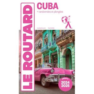 Collectif Guide du Routard Cuba 2024/25 Collectif Guide du Routard Cuba 2024/25