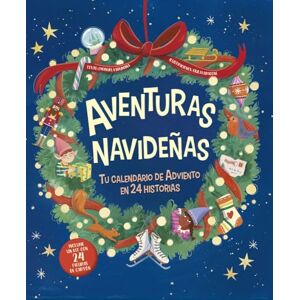 Brumana, Emanuela Aventuras Navideñas. Tu Calendario de Adviento En 24 Historias: Tu calendario de adviento en 24 horas (Picarona) Brumana, Emanuela Aventuras Navideñas. Tu Calendario de Adviento En 24 Historias: Tu calendario de adviento en 24 horas (Picarona)