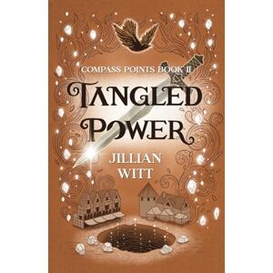 Witt, Jillian Tangled Power: Compass Points #2 Witt, Jillian Tangled Power: Compass Points #2