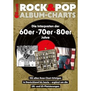 Dörken, Volker Rock & Pop Album-Charts: Die Interpreten der 60 70er 80er Jahre mit allen ihren Album-Chart-Erfolgen in Deutschland bis heute ergänzt um die UK- und US-Platzierungen Dörken, Volker Rock & Pop Album-Charts: Die Interpreten der 60 70er 80er Jahre mit allen ihren Album-Chart-Erfolgen in Deutschland bis heute ergänzt um die UK- und US-Platzierungen