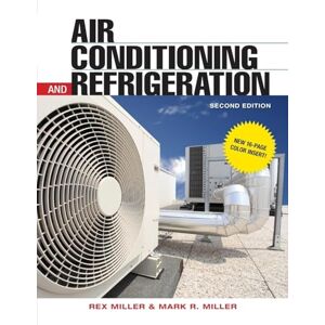 Miller, Rex Air Conditioning and Refrigeration, Second Edition (P/L CUSTOM SCORING SURVEY) Miller, Rex Air Conditioning and Refrigeration, Second Edition (P/L CUSTOM SCORING SURVEY)