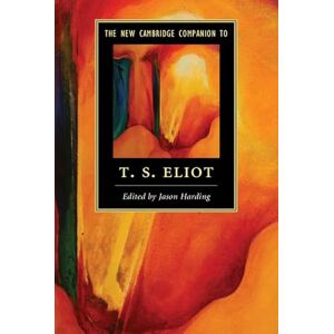 The New Cambridge Companion to T. S. Eliot (Cambridge Companions to Literature) The New Cambridge Companion to T. S. Eliot (Cambridge Companions to Literature)