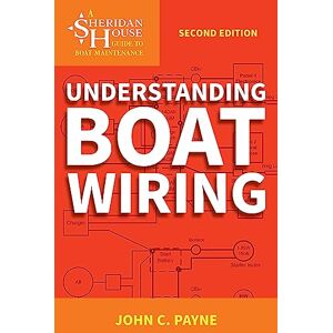 John Payne Understanding Boat Wiring, Second Edition (Sheridan House Guides) John Payne Understanding Boat Wiring, Second Edition (Sheridan House Guides)