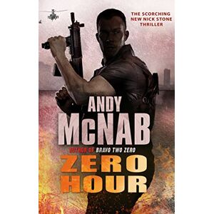 McNab, Andy Zero Hour: (Nick Stone Book 13): (Nick Stone Thriller 13) (Nick Stone, 13) McNab, Andy Zero Hour: (Nick Stone Book 13): (Nick Stone Thriller 13) (Nick Stone, 13)