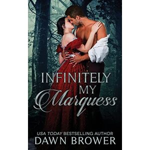 Brower, Dawn Infinitely My Marquess (Ever Beloved) Brower, Dawn Infinitely My Marquess (Ever Beloved)
