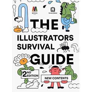 Benelli, Ivan Canu Giacomo The Illustrators Survival Guide Benelli, Ivan Canu Giacomo The Illustrators Survival Guide