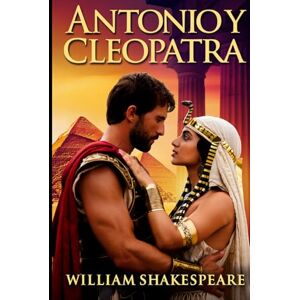 Shakespeare, William Antonio y Cleopatra Shakespeare, William Antonio y Cleopatra
