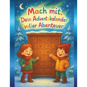 Positivvibes, Spread Mach mit! Dein Adventskalender voller Abenteuer ,24 weihnachtliche Geschichten zum Vorlesen & Mitmachen für Kinder Emma & Max entdecken magische ... für Kinder mit spannenden Geschichten, Positivvibes, Spread Mach mit! Dein Adventskalender voller Abenteuer ,24 weihnachtliche Geschichten zum Vorlesen & Mitmachen für Kinder Emma & Max entdecken magische ... für Kinder mit spannenden Geschichten,