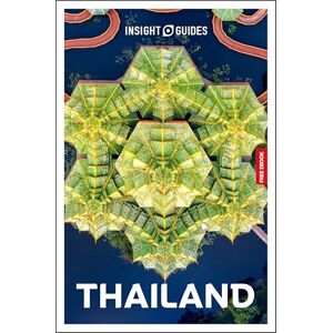 Guides, Insight Insight Guides Thailand: Travel Guide with eBook (Insight Guides Main Series) Guides, Insight Insight Guides Thailand: Travel Guide with eBook (Insight Guides Main Series)