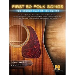 Various First 50 Folk Songs You Should Play On The Guitar: You Should Play on Guitar Various First 50 Folk Songs You Should Play On The Guitar: You Should Play on Guitar