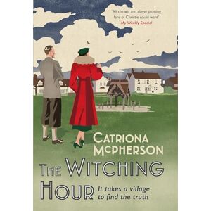 McPherson, Catriona The Witching Hour: Shortlisted for the Anthony Award, the new thrilling Dandy Gilver mystery McPherson, Catriona The Witching Hour: Shortlisted for the Anthony Award, the new thrilling Dandy Gilver mystery