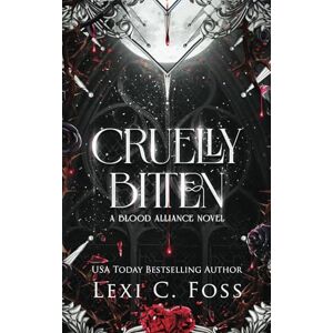Foss, Lexi C. Cruelly Bitten (Blood Alliance) Foss, Lexi C. Cruelly Bitten (Blood Alliance)
