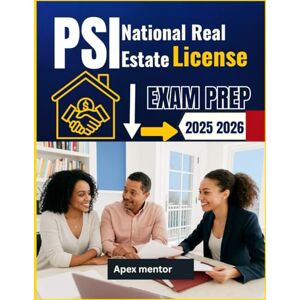mentor, Apex PSI National Real Estate License Exam Prep 2025 2026: Achieve Your Real Estate Dreams mentor, Apex PSI National Real Estate License Exam Prep 2025 2026: Achieve Your Real Estate Dreams