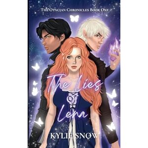 Snow, Kylie The Lies of Lena: The Otacian Chronicles Book One Snow, Kylie The Lies of Lena: The Otacian Chronicles Book One