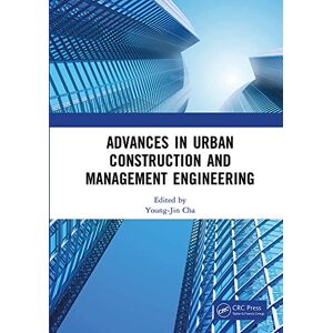 CRC Press Advances in Urban Construction and Management Engineering: Proceedings of the 3rd International Conference on Urban Construction and Management Engineering ... 2022), Guangzhou, China, 22–24 July 2022 CRC Press Advances in Urban Construction and Management Engineering: Proceedings of the 3rd International Conference on Urban Construction and Management Engineering ... 2022), Guangzhou, China, 22–24 July 2022