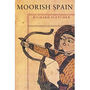 Fletcher, Richard Moorish Spain Fletcher, Richard Moorish Spain