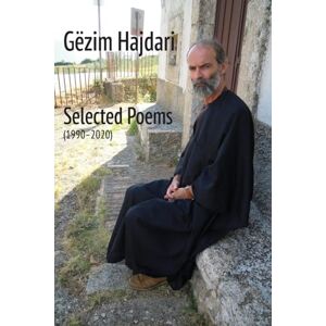 Hajdari, Gezim Selected Poems (1990-2020) Hajdari, Gezim Selected Poems (1990-2020)