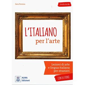 Porreca, Sara L'italiano per... con storie: L'italiano per l'arte. Libro + mp3 audio online Porreca, Sara L'italiano per... con storie: L'italiano per l'arte. Libro + mp3 audio online
