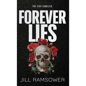 Ramsower, Jill Forever Lies: Special Print Edition: Special Print Edition: 1 (The Five Families) Ramsower, Jill Forever Lies: Special Print Edition: Special Print Edition: 1 (The Five Families)