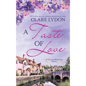 Lydon, Clare A Taste Of Love (The Village Romance Series) Lydon, Clare A Taste Of Love (The Village Romance Series)