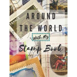 Factory, The Style Around The World With My Stamp Book: Large Size Stamp Collecting Album for Stamp Collectors Organize Your Stamp Collection With 100+ Pages With 4 Different Template For Pasting Stamps Factory, The Style Around The World With My Stamp Book: Large Size Stamp Collecting Album for Stamp Collectors Organize Your Stamp Collection With 100+ Pages With 4 Different Template For Pasting Stamps