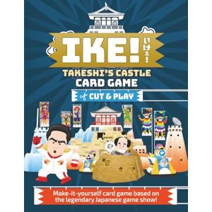 Heads, Keshi Ike! Takeshi's Castle Card Game: Cut and Play Edition: A make-it-yourself version of the card game based on the legendary Japanese game show! Heads, Keshi Ike! Takeshi's Castle Card Game: Cut and Play Edition: A make-it-yourself version of the card game based on the legendary Japanese game show!