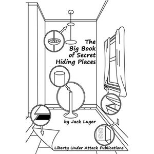 Luger, Jack The Big Book of Secret Hiding Places Luger, Jack The Big Book of Secret Hiding Places