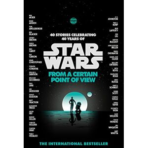 Various Authors Star Wars: From a Certain Point of View Various Authors Star Wars: From a Certain Point of View