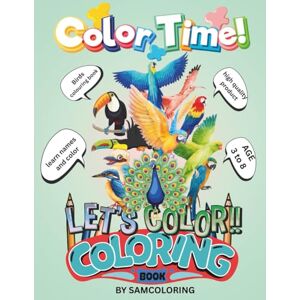 COLORING, SAM My First Birds Coloring Book for Kids Ages 3-8 Fun and Easy Backyard,Jungle,and Exotic Birds to Color Owls,Parrots,Robins,and More!: Over 50 Beautiful ... Lovers Inspires Creativity and Learning COLORING, SAM My First Birds Coloring Book for Kids Ages 3-8 Fun and Easy Backyard,Jungle,and Exotic Birds to Color Owls,Parrots,Robins,and More!: Over 50 Beautiful ... Lovers Inspires Creativity and Learning