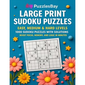 Scott 1000 Large Print Sudoku Puzzles with Solutions: Easy, Medium and Hard Levels Scott 1000 Large Print Sudoku Puzzles with Solutions: Easy, Medium and Hard Levels