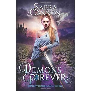 Cannon, Sarra Demons Forever (The Shadow Demons Saga) Cannon, Sarra Demons Forever (The Shadow Demons Saga)