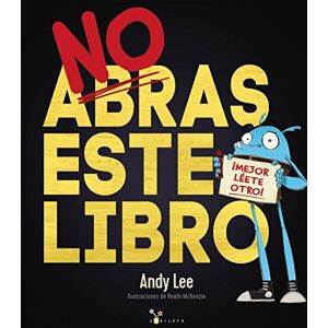 Lee No abras este libro (Castellano A PARTIR DE 3 AÑOS ÁLBUMES Cubilete) Lee No abras este libro (Castellano A PARTIR DE 3 AÑOS ÁLBUMES Cubilete)
