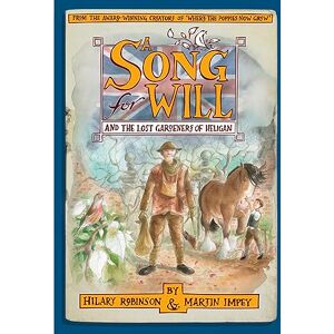 Robinson A Song For Will The Lost Gardeners of Heligan. FIRST EDITION Robinson A Song For Will The Lost Gardeners of Heligan. FIRST EDITION