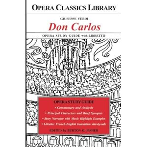 Verdi, Giuseppe Giuseppe Verdi DON CARLOS Opera Study Guide with Libretto Verdi, Giuseppe Giuseppe Verdi DON CARLOS Opera Study Guide with Libretto
